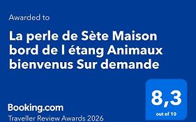 La perle de Sète Maison bord de l étang Animaux bienvenus Sur demande